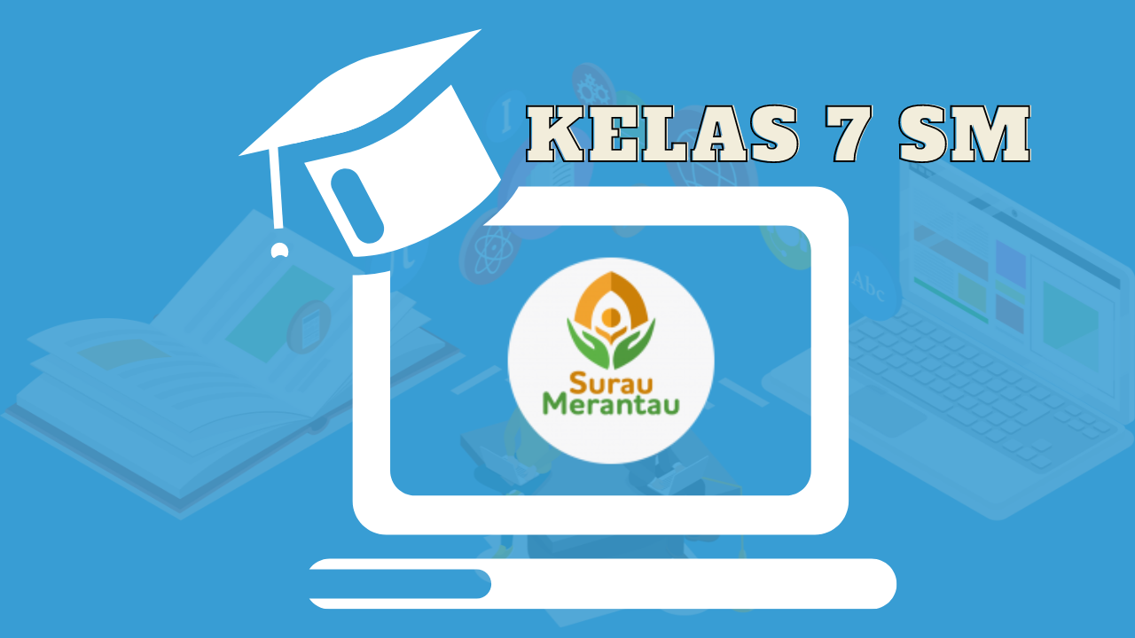 KELAS 7 SM